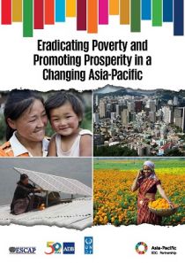 Eradicating poverty and promoting prosperity in a changing Asia-Pacific